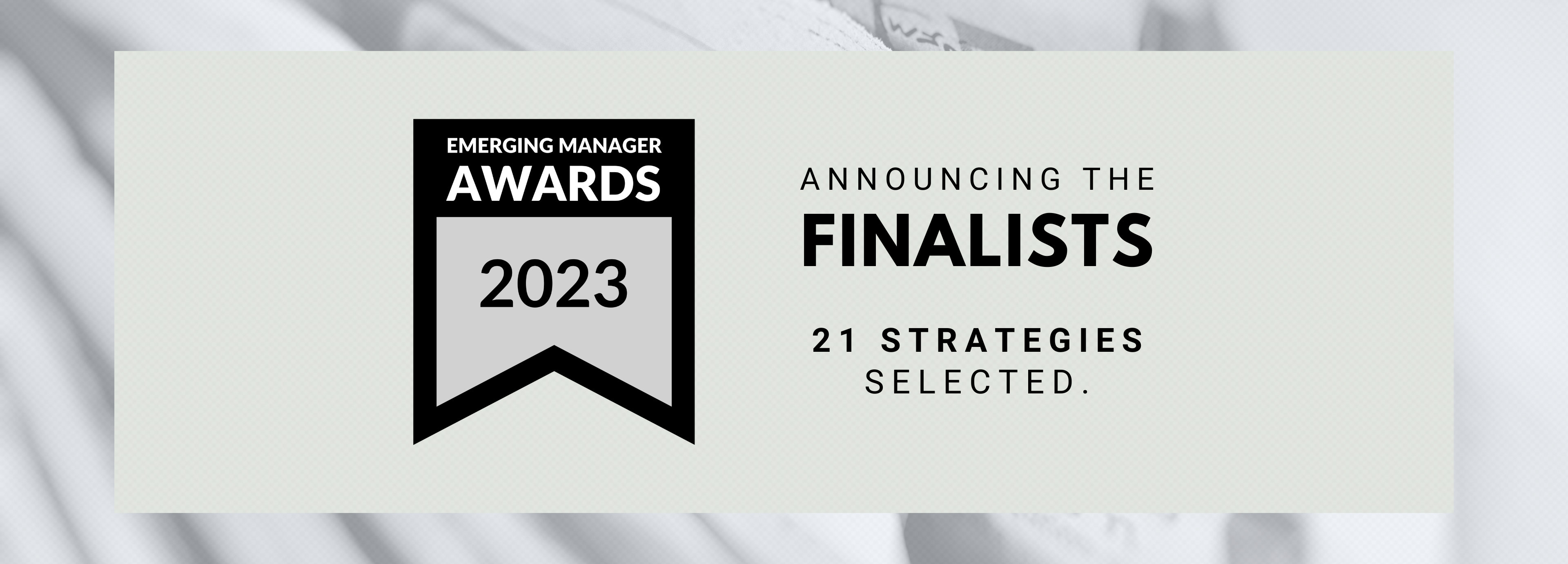 2023 Emerging Manager Awards Finalists Announced