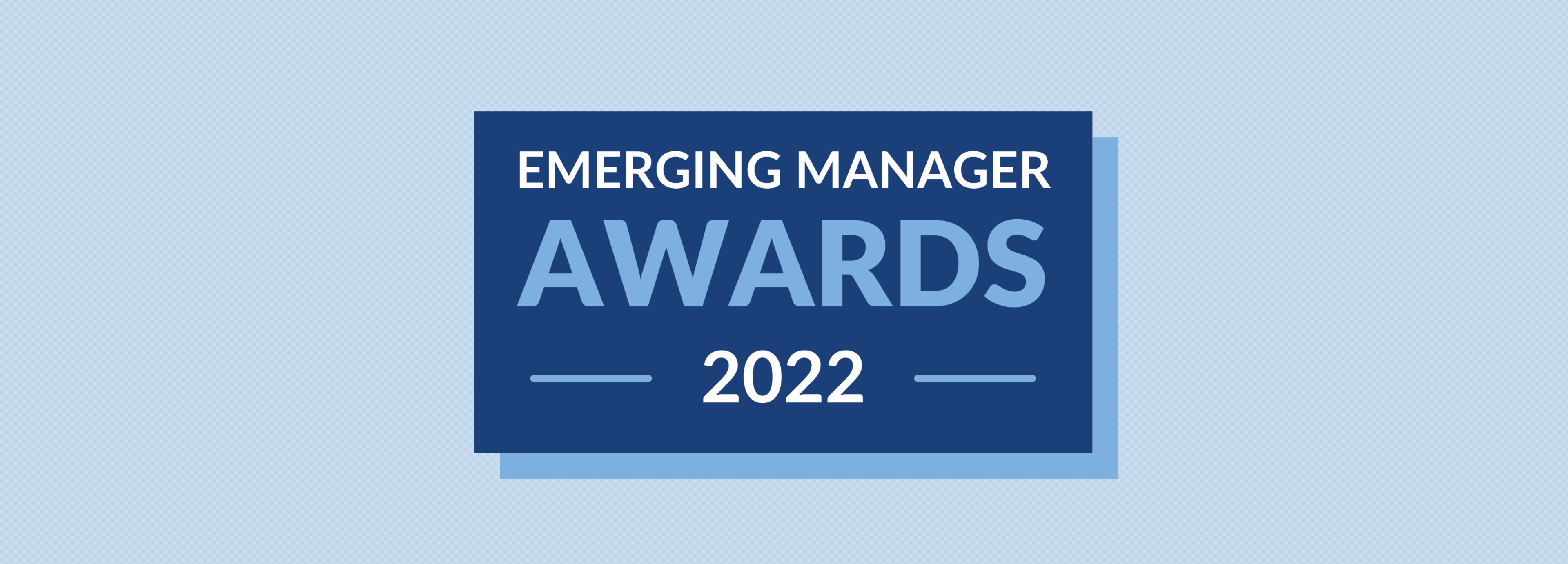 2022 Emerging Manager Awards Finalists Announced 