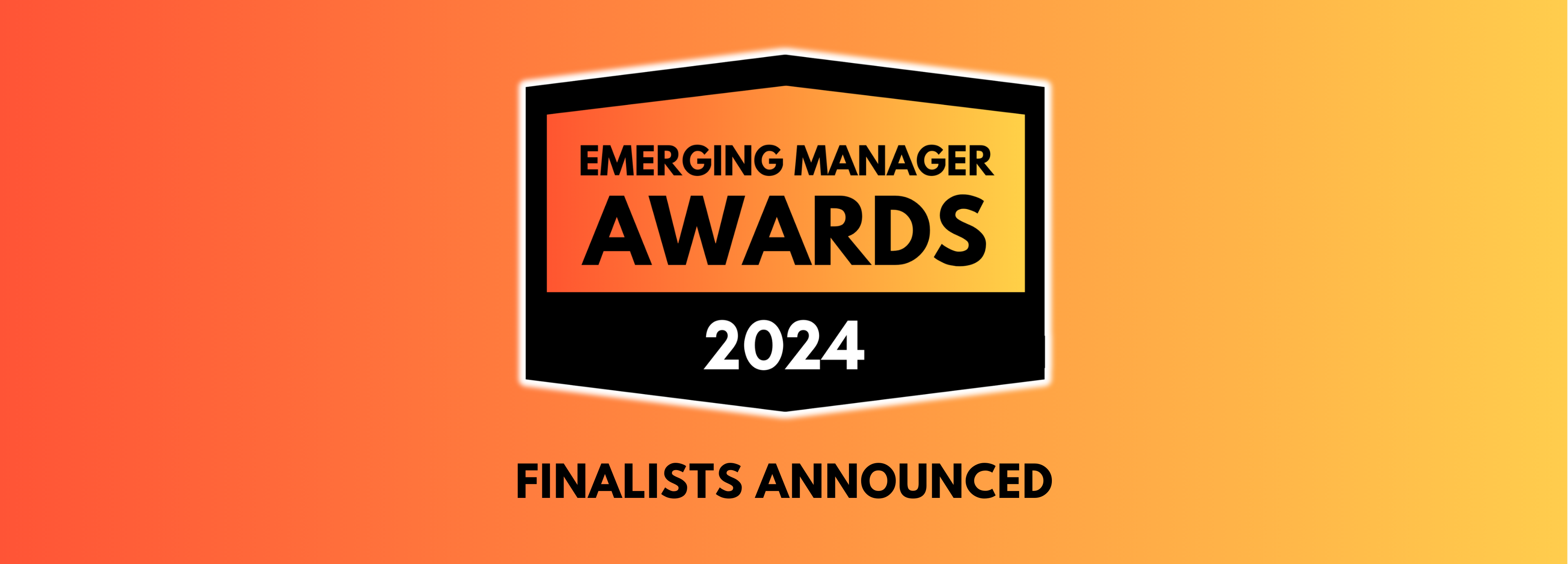 2024 Emerging Manager Awards Finalists Announced