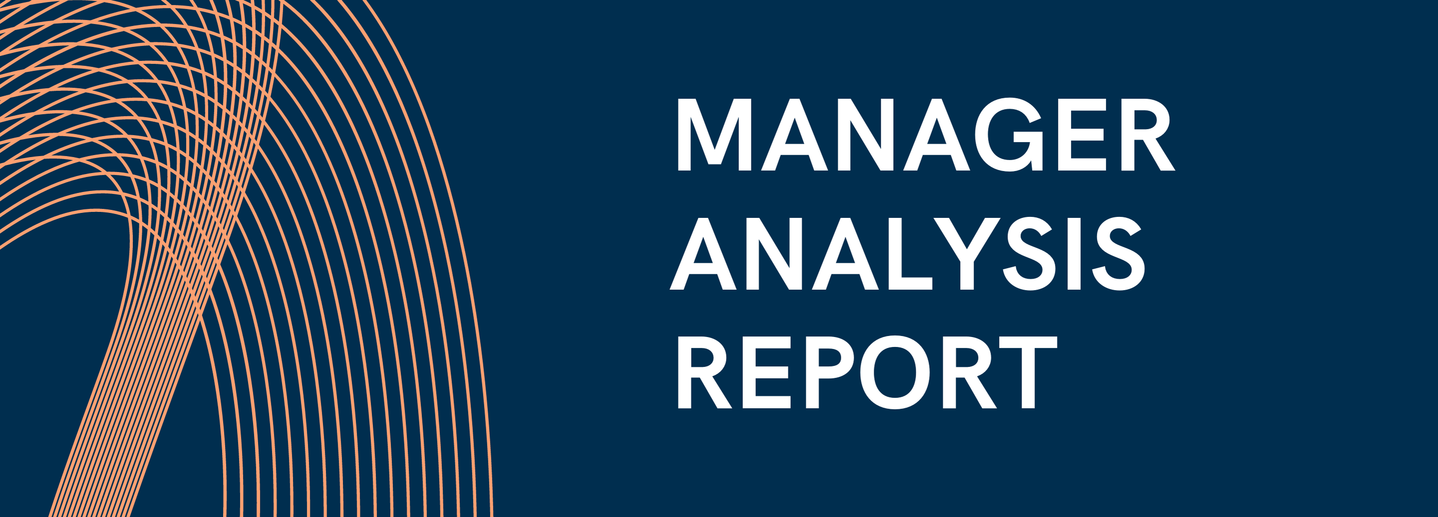 Introducing The Manager Analysis Report